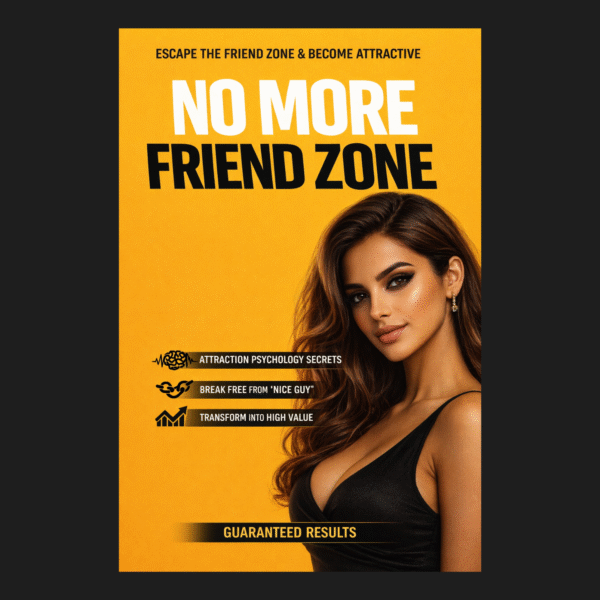NO MORE FRIEND ZONE GUIDE
